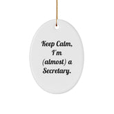 Funny Secretary Oval Ornament Gifts from Friends to Coworkers, 'Keep Calm, I'm (almost) A Secretary.', Christmas Unique Gifts - Image 1